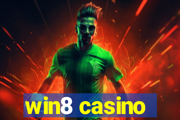 win8 casino